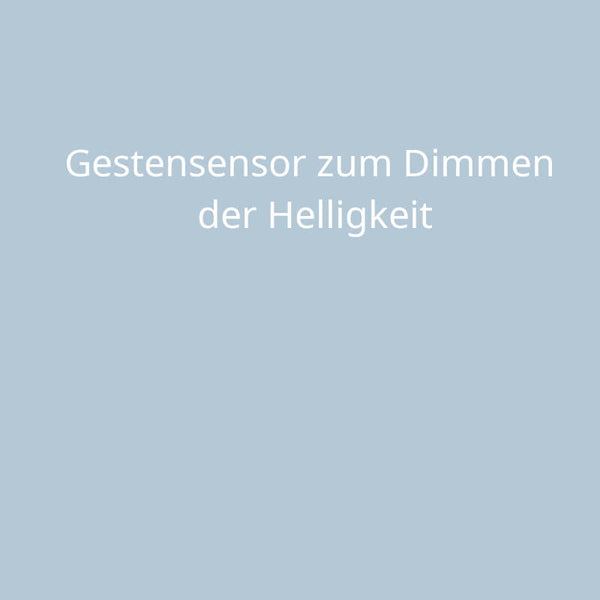 Gestensensor | Dimmen Helligkeit