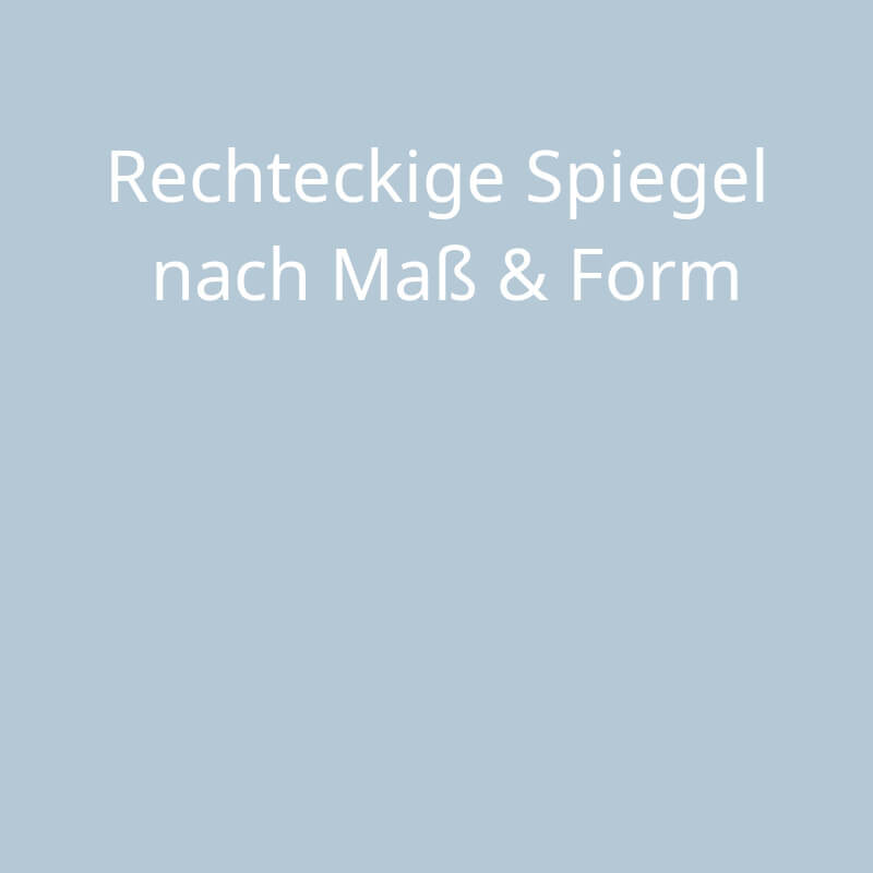 Rechteckiger Spiegel auf Maß von Vogelsang: Der Spiegel ist ein individueller Spiegel für Bad, Flur oder Wohnbereich.