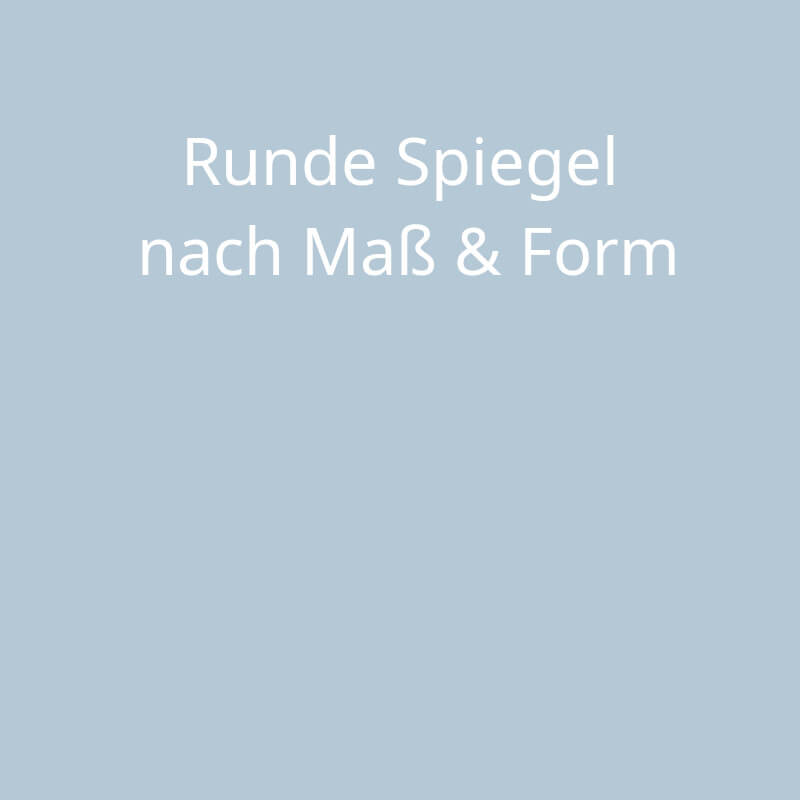 Runder Spiegel auf Maß von Vogelsang: Der Spiegel ist ein individueller Spiegel für Bad, Flur oder Wohnbereich.