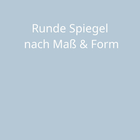 Runder Spiegel auf Maß von Vogelsang: Der Spiegel ist ein individueller Spiegel für Bad, Flur oder Wohnbereich.
